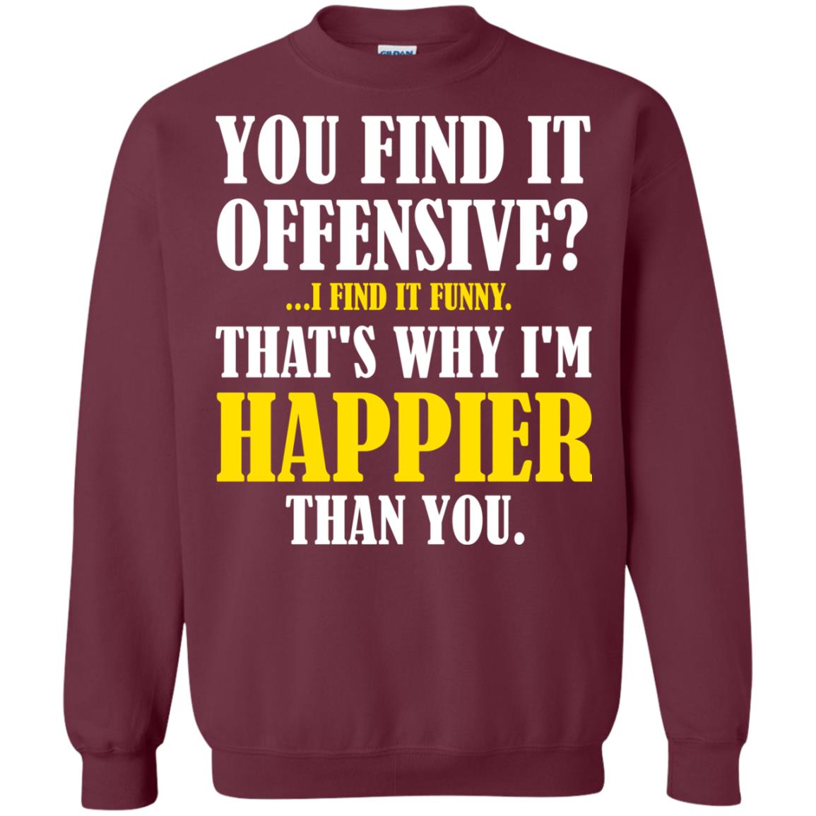 You Find It Offensive I Find It Funny T-shirt Maroon