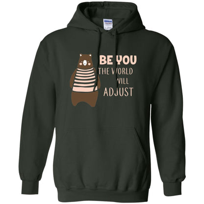 Be You The World Will Adjust Shirt Forest Green