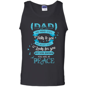 Dad My Mind Still Talks To You My Heart Still Looks For You My Soul Knows You Are At PeaceG220 Gildan 100% Cotton Tank Top