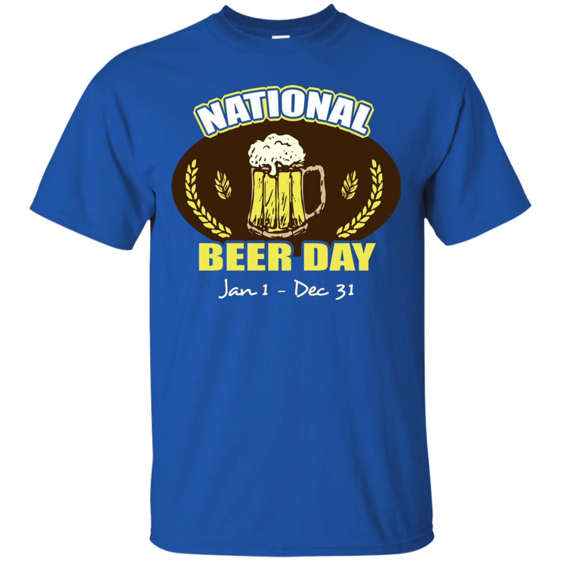 National Beer Day Jan1-dec 31 Beer Lovers Shirt Royal
