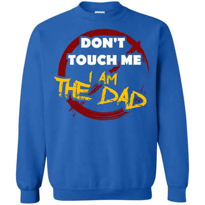 Daddy Shirt Warning Dont Touch Me I Am The Dad Royal