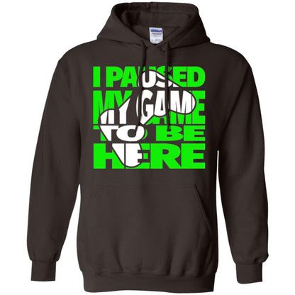 Gamer T-shirt I Paused My Game To Be Here Dark Chocolate