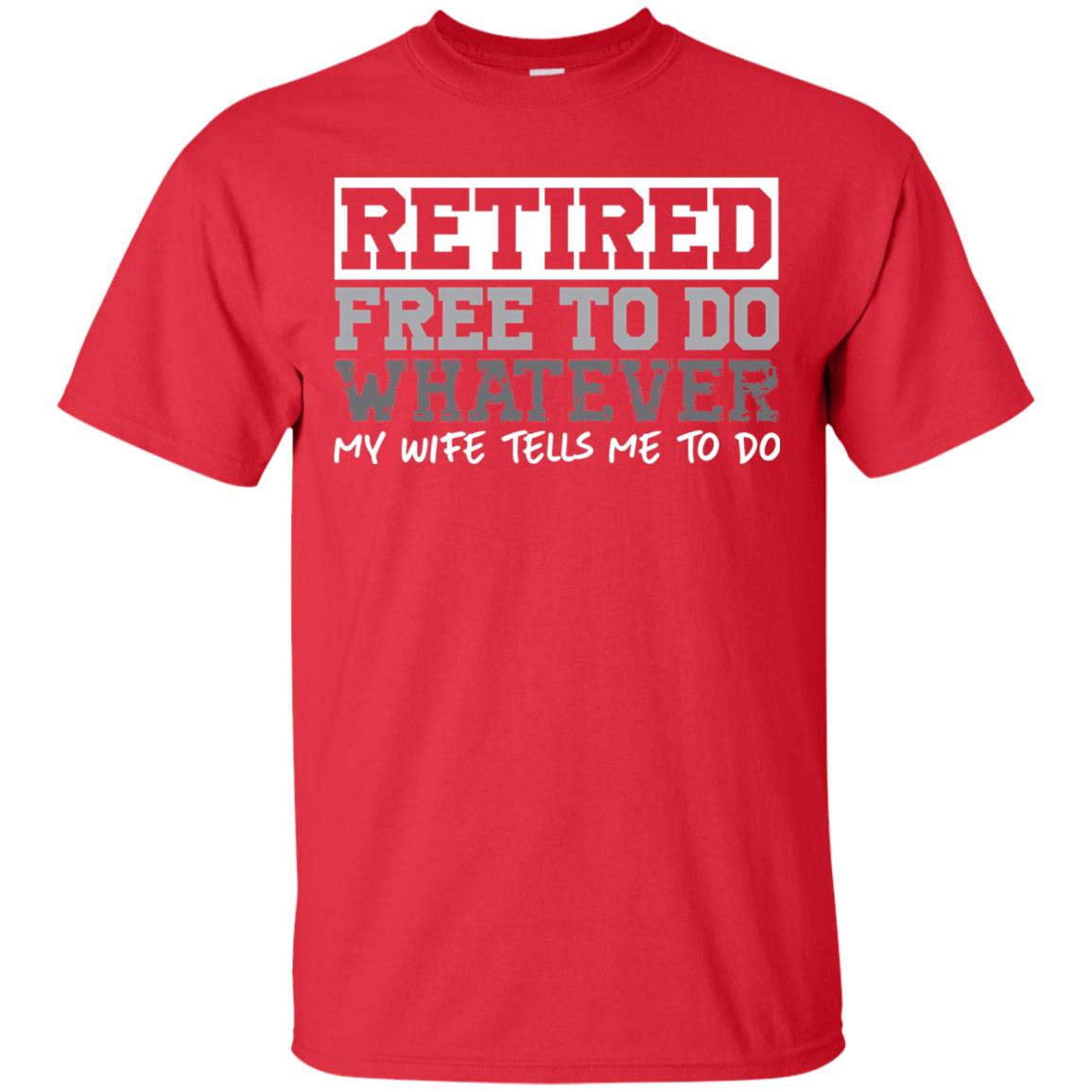 Retired Free To Do Whatever Funny Retirement T-shirt Red