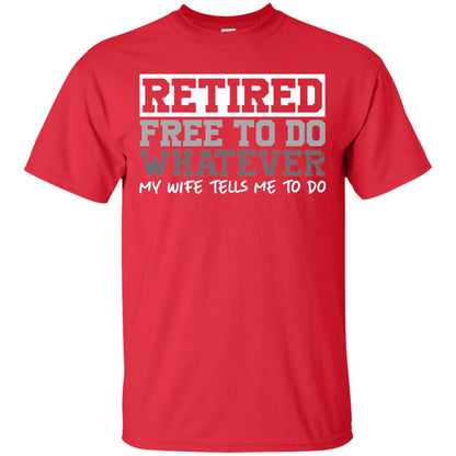 Retired Free To Do Whatever Funny Retirement T-shirt Red
