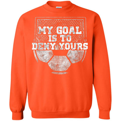 Cute Soccer Goalie Keeper T Shirt My Goal Is To Deny Yours Orange