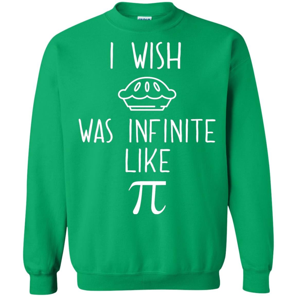 Funny Pi Day Shirt I Wish Pie Was Infinite Like Pi Irish Green