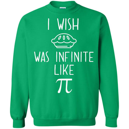 Funny Pi Day Shirt I Wish Pie Was Infinite Like Pi Irish Green