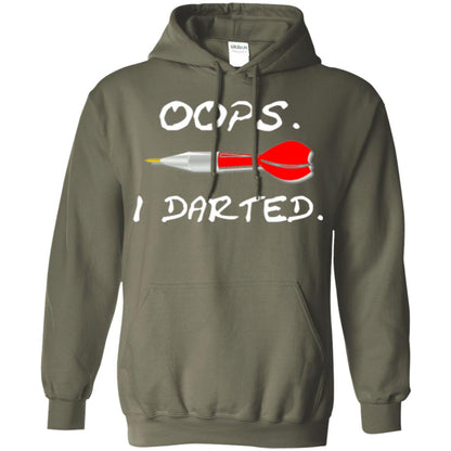 I Darted T Shirt - Dart Shirts Funny Oops T-shirt Military Green