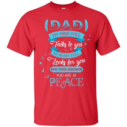 Dad My Mind Still Talks To You My Heart Still Looks For You My Soul Knows You Are At Peace Red