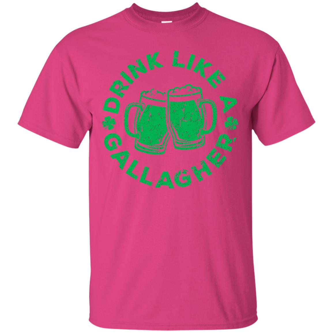Drink Like A Gallagher Saint Patrick Day T-shirt Heliconia