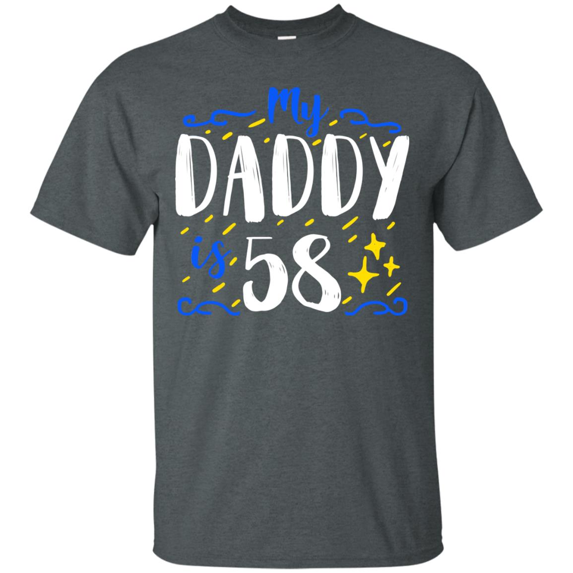 My Daddy Is 58 58th Birthday Daddy Shirt For Sons Or Daughters Dark Heather