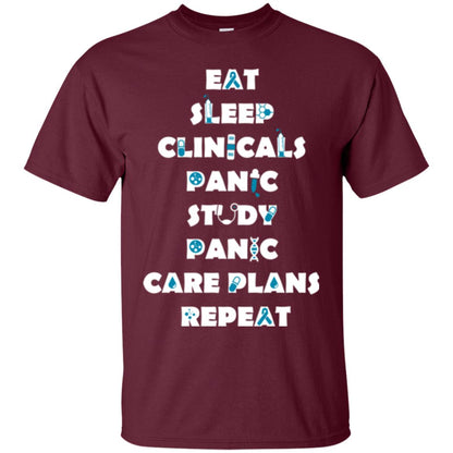 Nurse Student T-shirt Eat Sleep Clinicals Panic Study Panic Care Plans Repeat Maroon