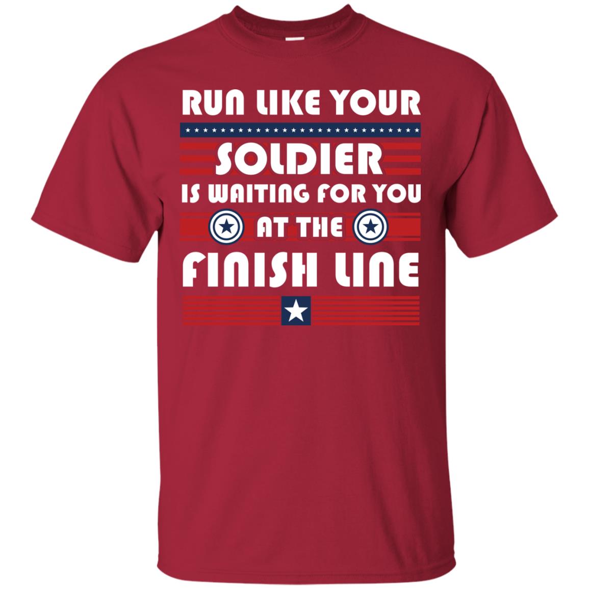 Soldier T-shirt Run Like Your Soldier Is Waiting For You At The Finish Line Cardinal