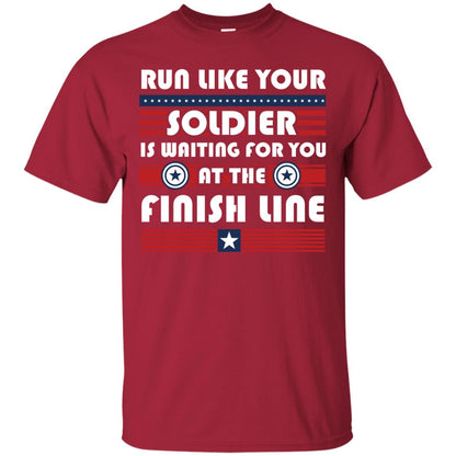 Soldier T-shirt Run Like Your Soldier Is Waiting For You At The Finish Line Cardinal