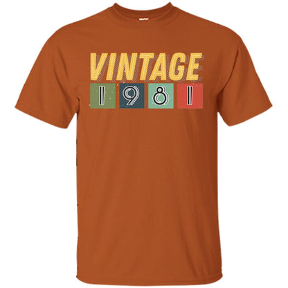 Vintage 1981 37th Birthday Gift Shirt For Mens Or Womens Texas Orange