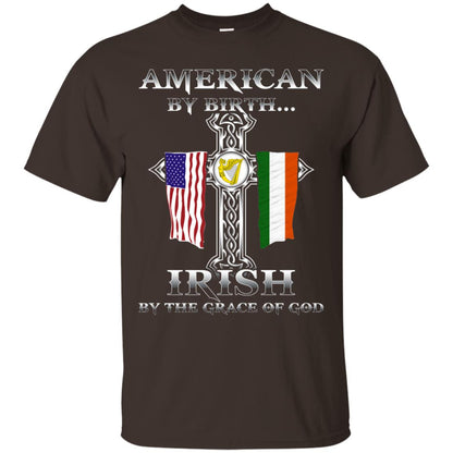 American By Birth Irish By The Grace Of God T-shirt Dark Chocolate