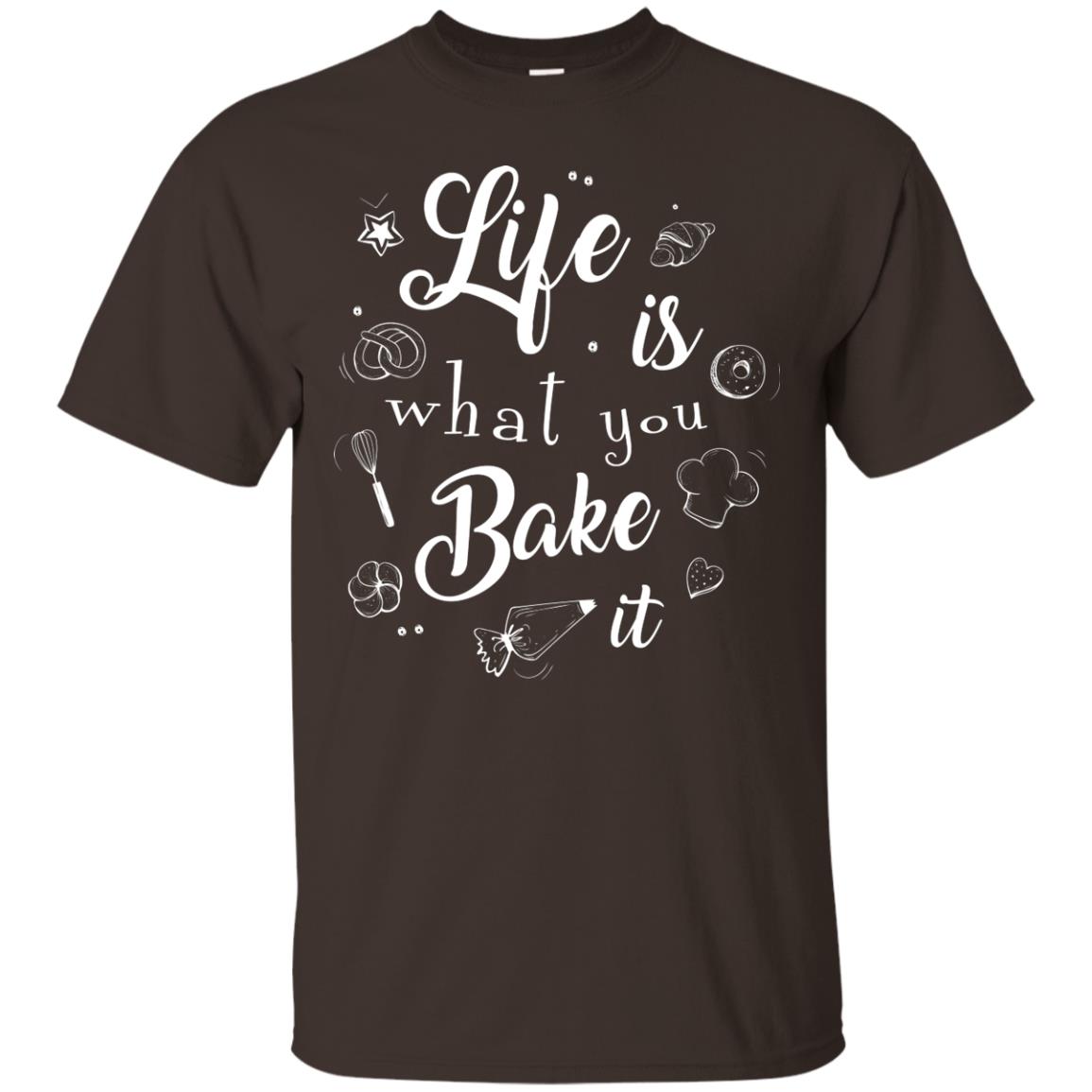 Baker T-shirt Life Is What You Bake It Dark Chocolate