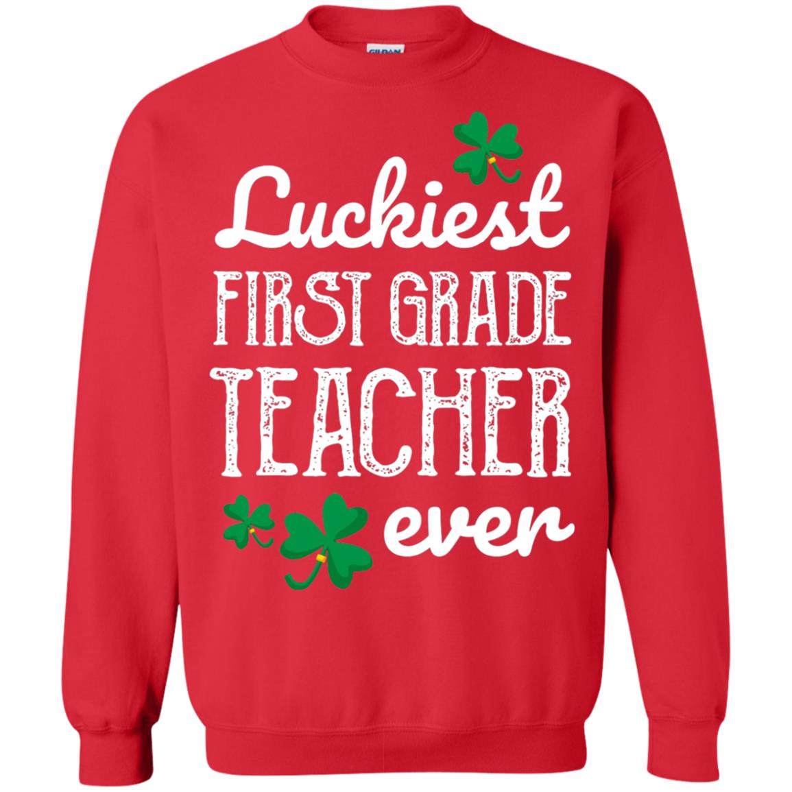 Luckiest First Grade Teacher Ever St. Patricks Day T-shirt Red