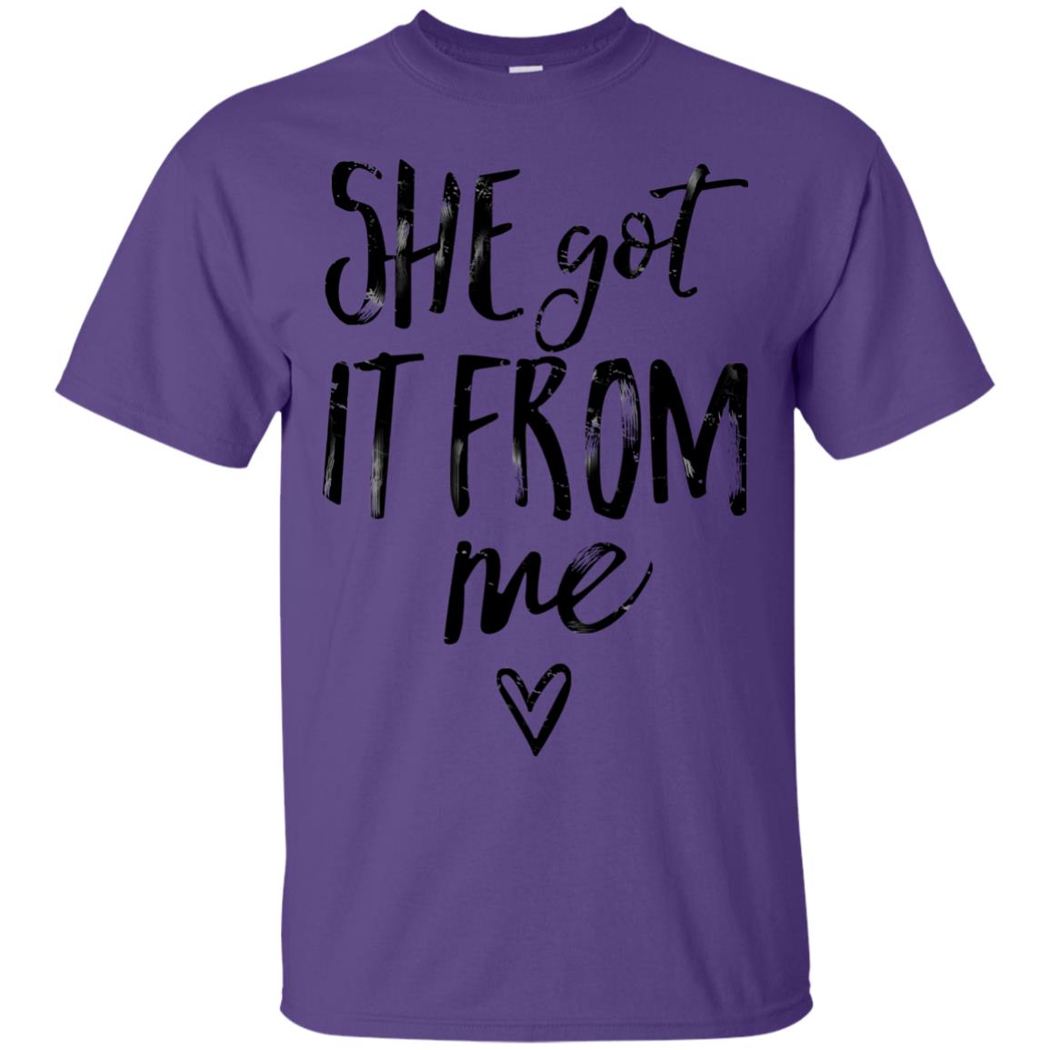 She Got It From Me Shirt Purple