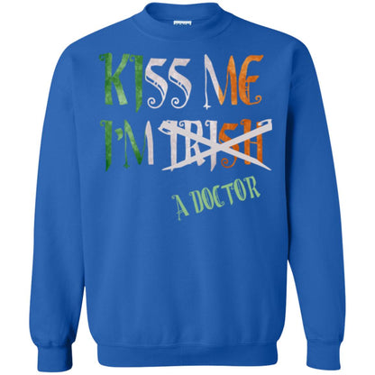 Saint Patrick's Day T-shirt Kiss Me I'm Irish A Doctor Royal