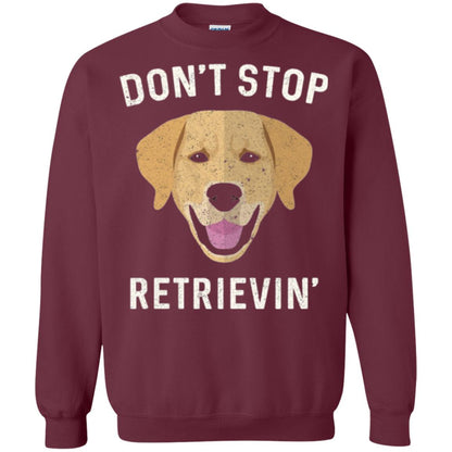 Dog Lovers T-shirt Don_t Stop Retrieving Maroon