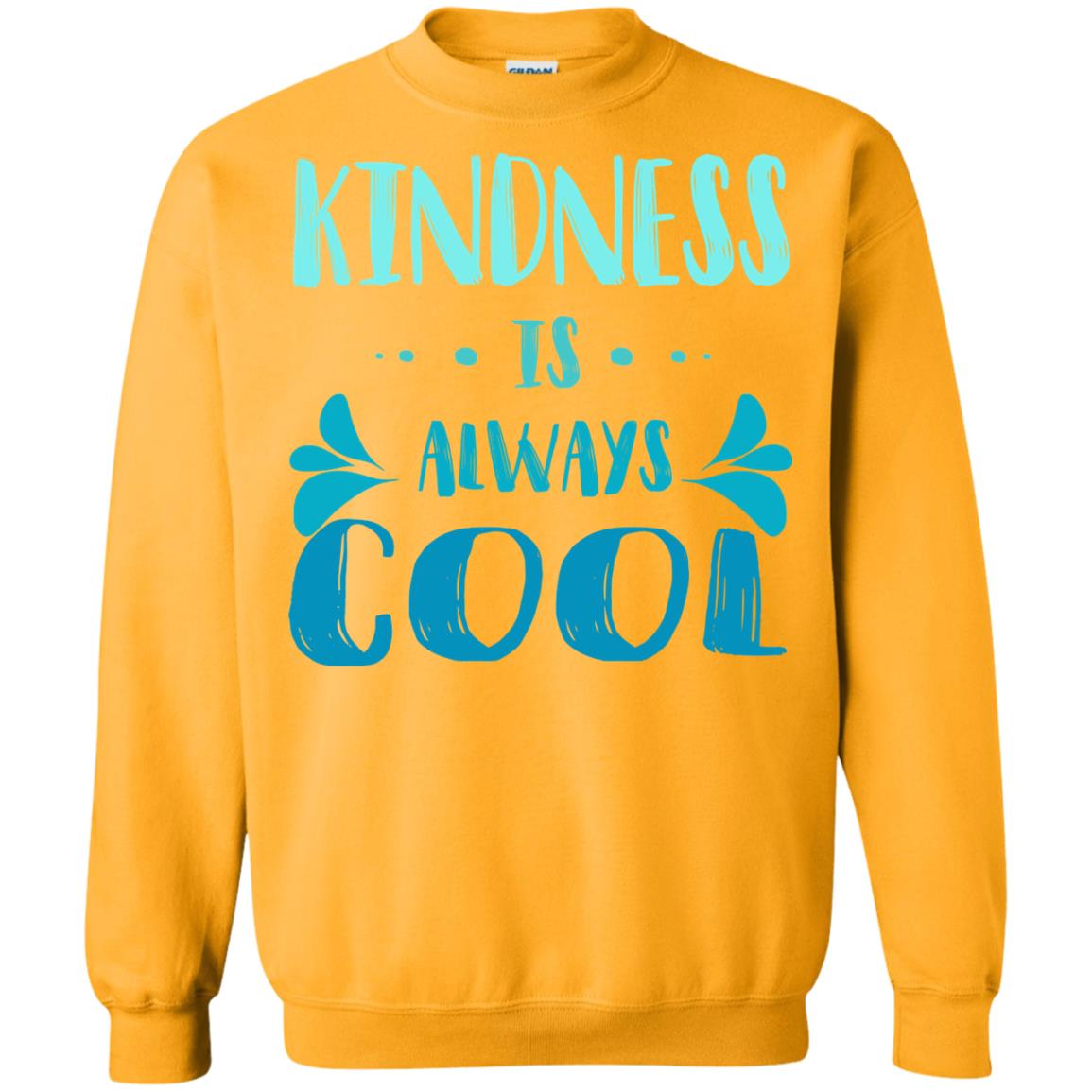 Kindness Is Always Cool Anti Bullying Kindness Day Shirt Gold