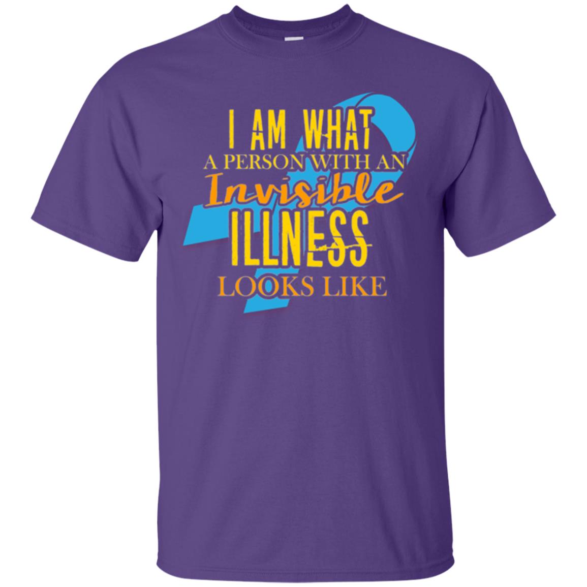 Autism T-shirt I Am What A Person With An Invinsible Illness Looks Like Purple