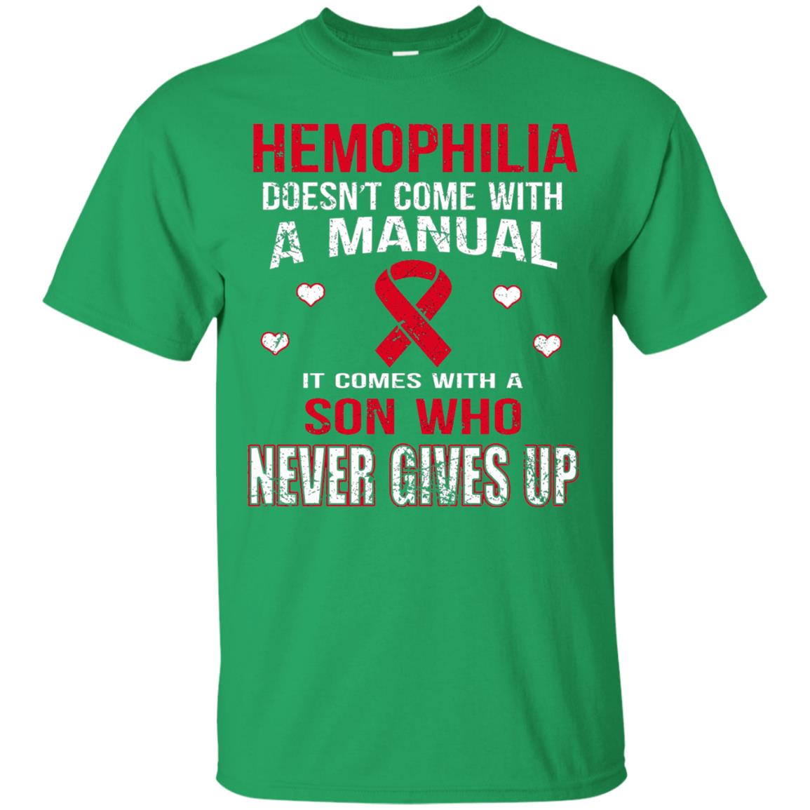 Hemophilla Shirt Comes With Son Who Never Gives Up Irish Green