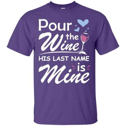 Pour The Wine His Last Nam Is Mine Shirt Purple