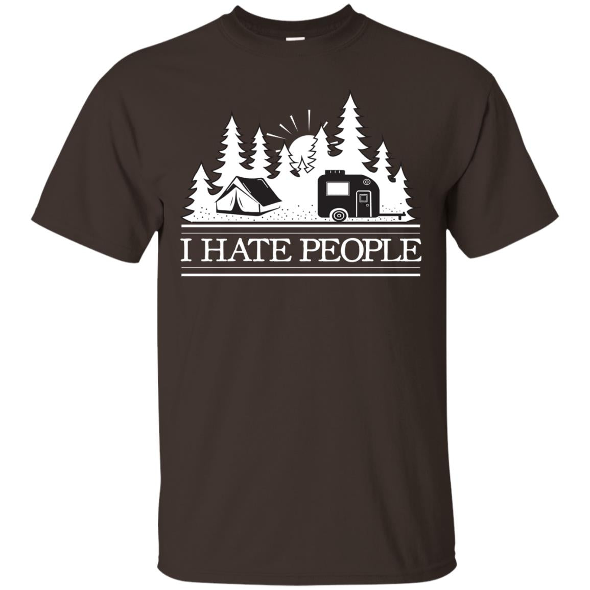 I Hate People Camping Lover Shirt Dark Chocolate
