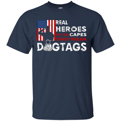 Real Heroes Don_t Wear Capes They Wear Dogtags Military T-shirt Navy