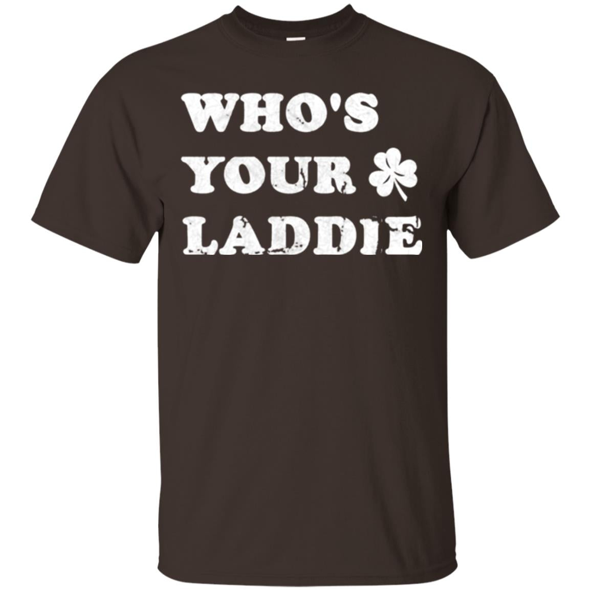 Whos Your Laddie Cute Shamrock T-shirt Dark Chocolate