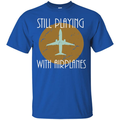 Pilot T-shirt Still Playing With Airplanes T-shirt Royal