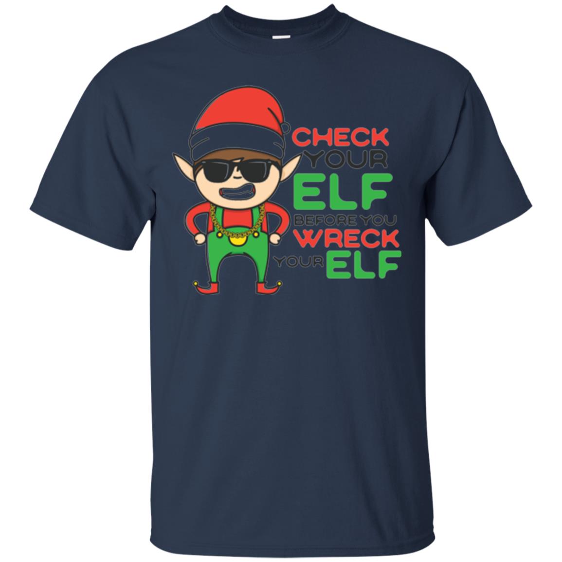 Christmas T-shirt Check Your Elf Before You Wreck Your Elf Navy