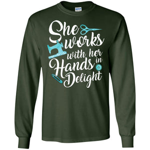 She Works With Her Hands In Delight Sewing T-shirt
