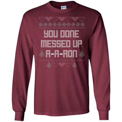 Funny Christmas T-shirt You Done Messed Up A - A - Ron Maroon