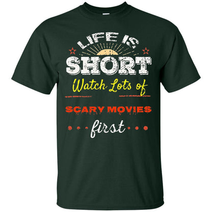 Horror Movie T-shirt Life Is Short Watch Scary Movies First Forest Green