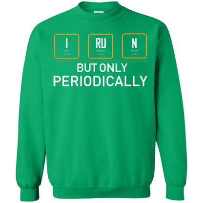 But Only Periodically Scientist T-shirt Irish Green