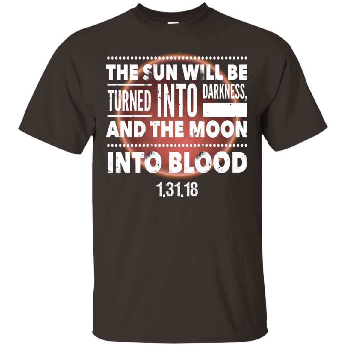 Blood Moon Total Lunar Eclipse T-shirt The Sun Will Be Turned Into Darkness Dark Chocolate