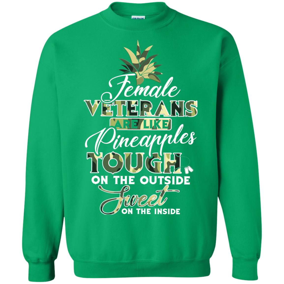 Female Veterans Are Like Pineapple Tough On The Outside Sweet On The Inside Irish Green