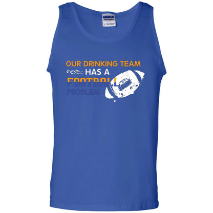 Football Lover T-shirt Our Drinking Team Has A Football Problem Royal