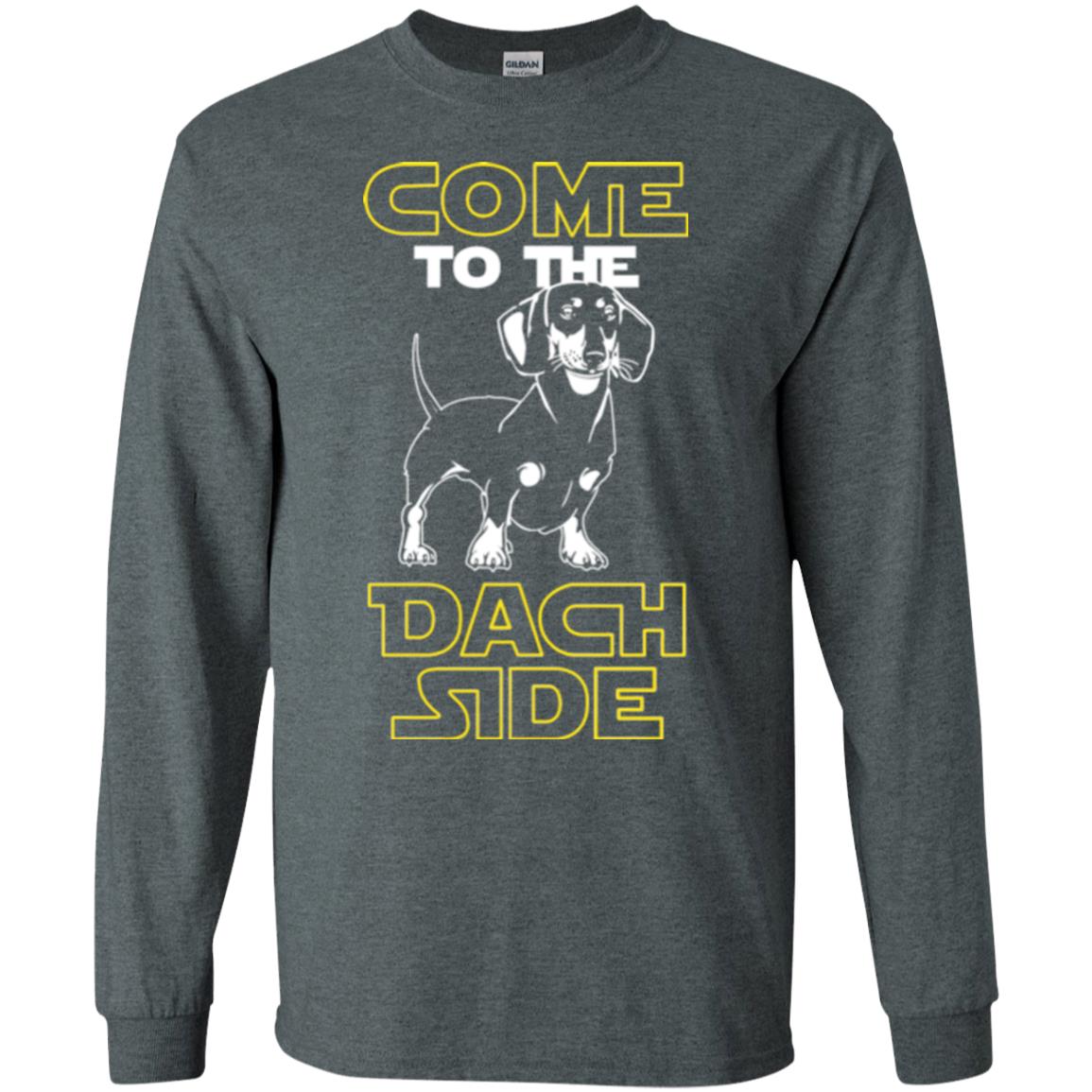 Come To The Dach Side Dachshund Dog Lover Shirt Dark Heather