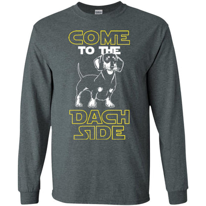 Come To The Dach Side Dachshund Dog Lover Shirt Dark Heather