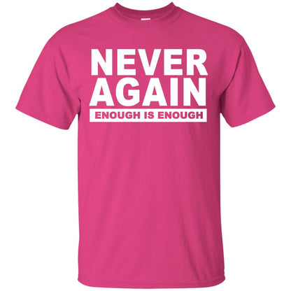 Never Again Enough Protest March 2018 Shirt Heliconia
