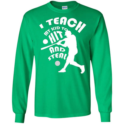 Baseball Lover T-shirt I Teach My Kid To Hit And Steal Irish Green