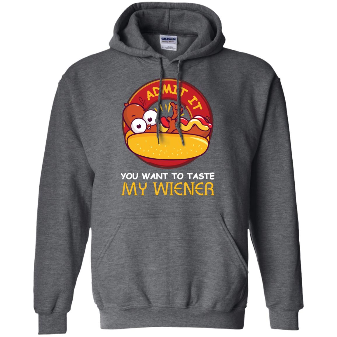 Admit It You Want To Taste My Wiener Shirt Dark Heather