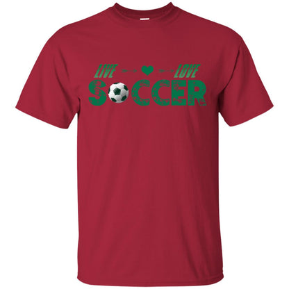 Live Love Soccer Shirt For Mens Or Womens Cardinal