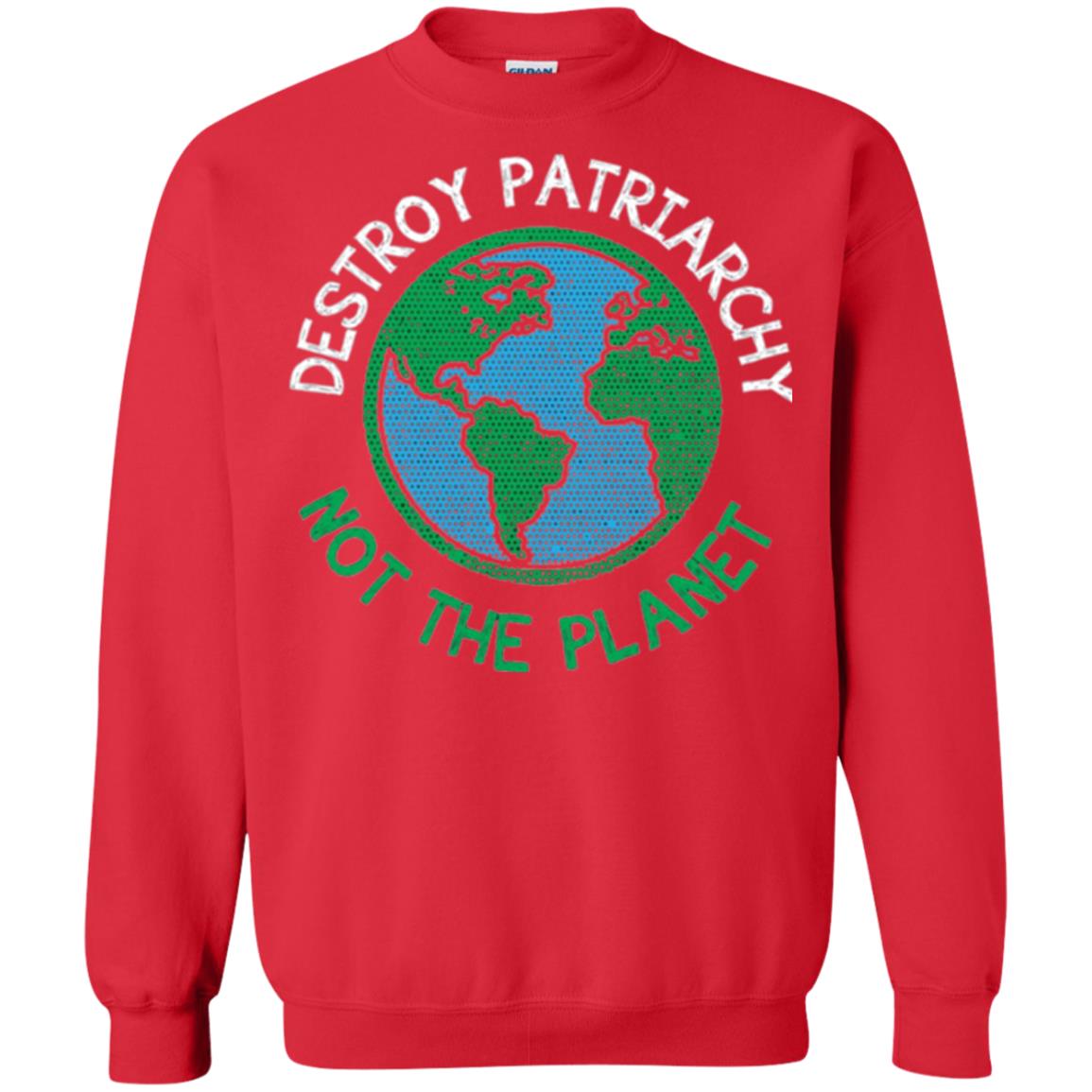 Women_s Right T-shirt Destroy The Patriarchy Not The Planet Red