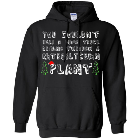 Christmas T-shirt You Couldn't Hear A Dump Truck Driving Black