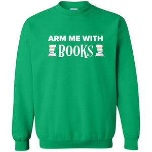 Arm Me With Books Book Lover T-shirt